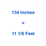 134 inches to feet